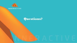 Questions?
 