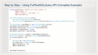 Step by Step – Using FullTextSQLQuery API (Complete Example)
 