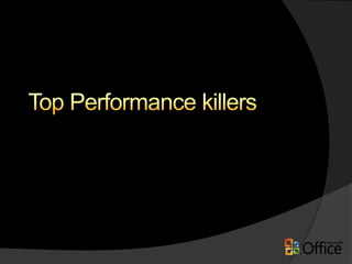 Top Performance killers