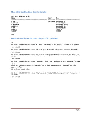 After all the modifications done to the table

Sample of records into the table using INSERT command
Inse

Page 2

 