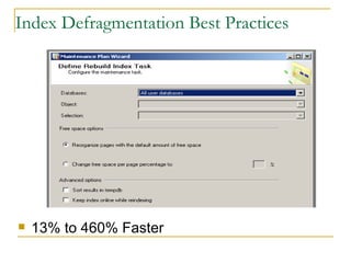Index Defragmentation Best Practices  13% to 460% Faster 