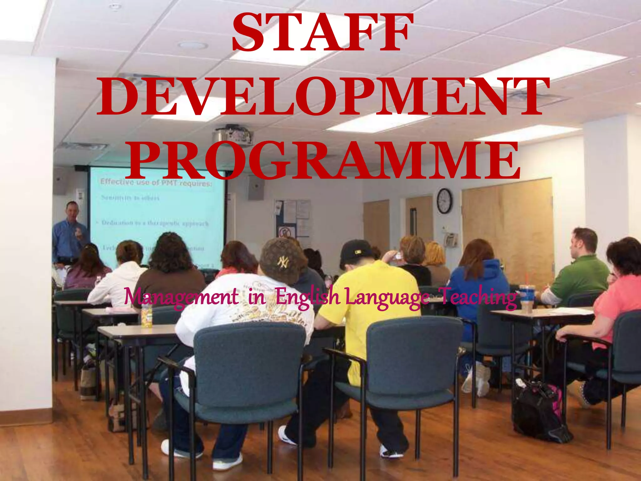 STAFF
DEVELOPMENT
PROGRAMME
Management in English Language Teaching
 