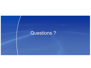 Questions ?
 