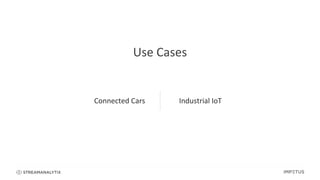Connected Cars Industrial IoT
Use Cases
 