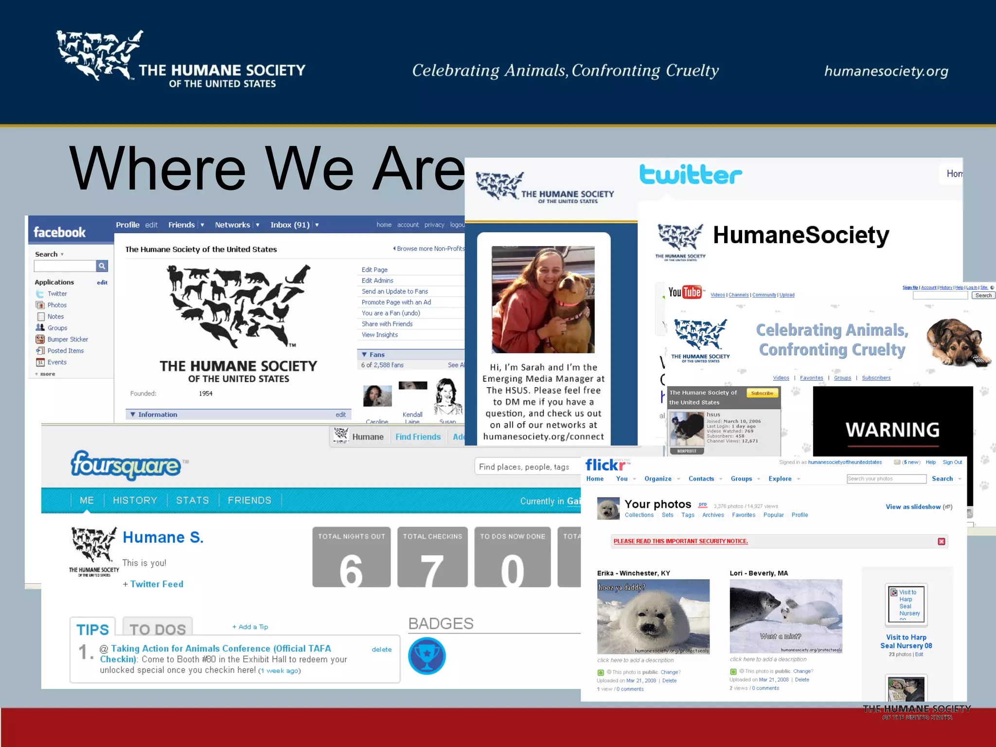 Where We Are
humanesociety.org/connect
 