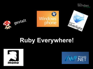 C# 4.0 - dynamic        static void Main(string[] args)        {Console.WriteLine("Executing from C#");ScriptRuntime runtime = IronRuby.Ruby.CreateRuntime();ScriptScope scope = runtime.ExecuteFile("person.rb");            dynamic person = scope.Engine.Execute("Person.new");person.say_hello();Console.ReadLine();        }Program.csperson.rbclass Person   def say_hello      puts "Hello world from IronRuby!"   endendhttp://github.com/BenHall/IronRuby_CSharp_4