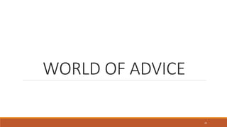 WORLD OF ADVICE
25
 