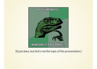 (It just does, but that's not the topic of this presentation.)

 