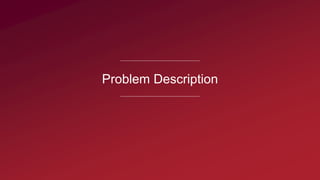 Problem Description
 