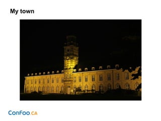My town
 