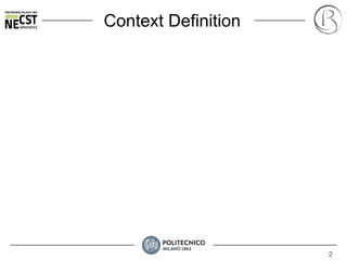 2
Context Definition
 