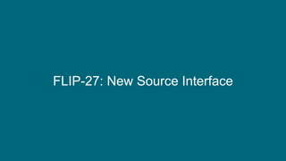 © 2019 Ververica
FLIP-27: New Source Interface
 