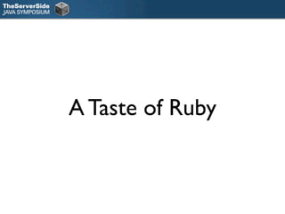 A Taste of Ruby
 