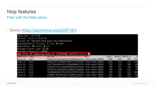 40 © Cloudera, Inc. All rights reserved.
• Demo (https://asciinema.org/a/247181)
htop features
Filter with the field values
 