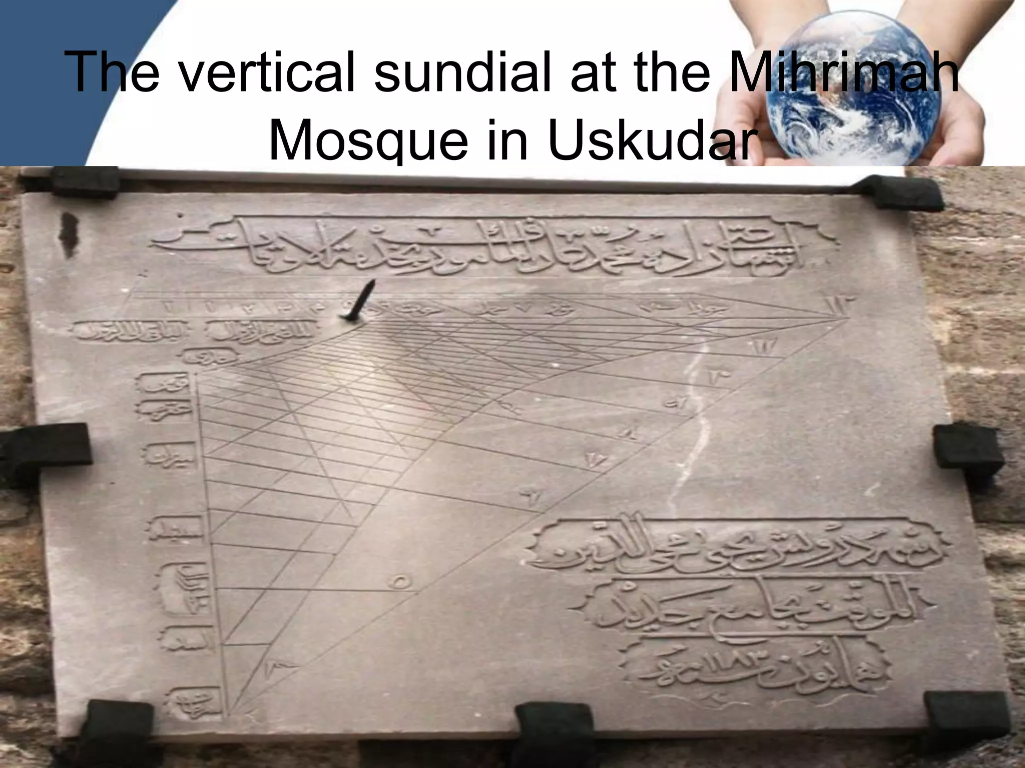 Powerpoint Templates
Page 37
The vertical sundial at the Mihrimah
Mosque in Uskudar
 