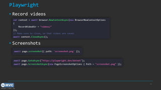 https://mvc.tw
Playwright
▪ Record videos
▪ Screenshots
33
 