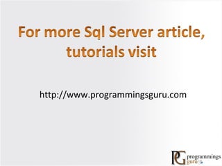 http://www.programmingsguru.com
 