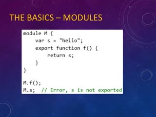 THE	
  BASICS	
  –	
  MODULES	
  
 