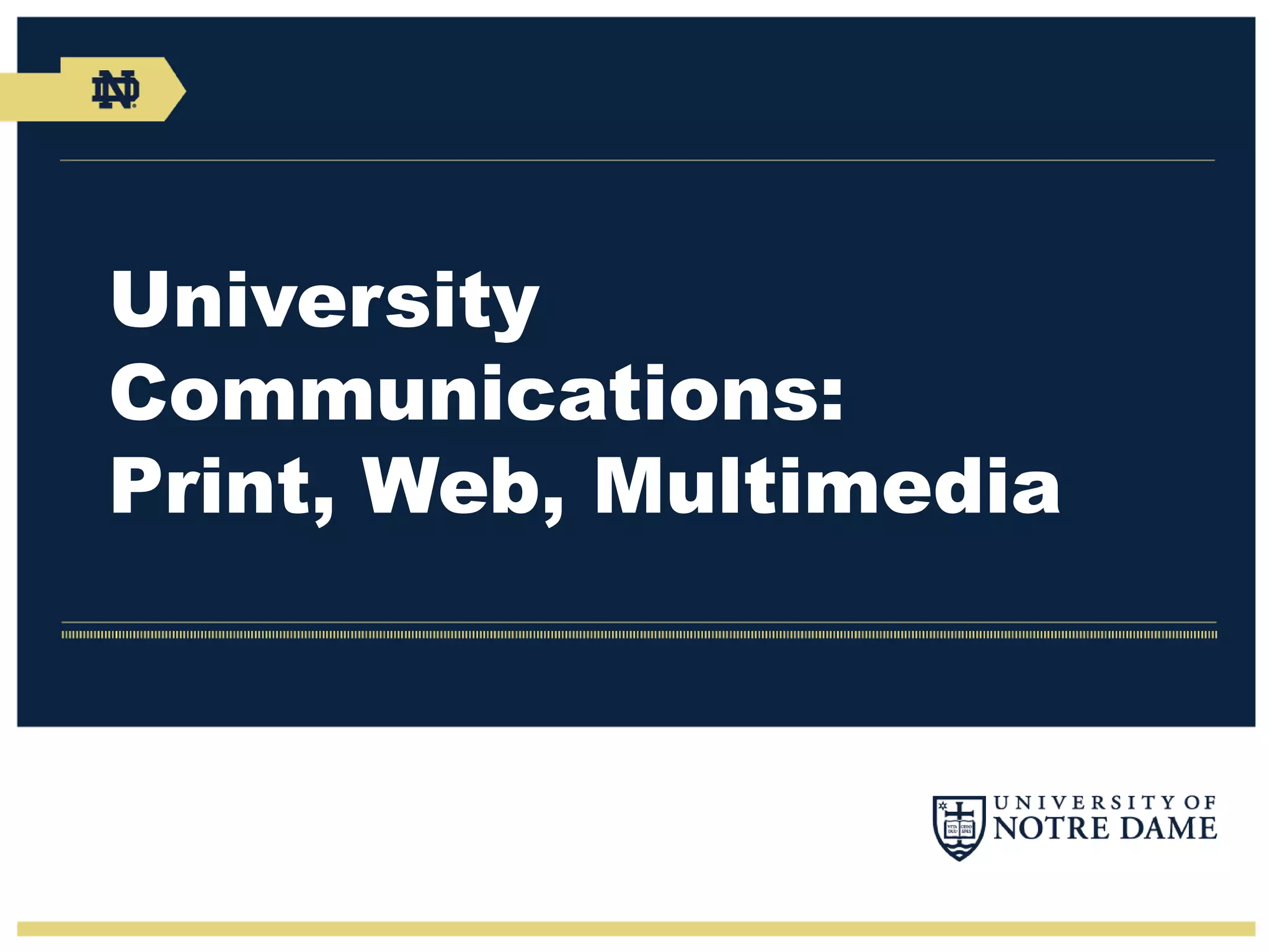 University
Communications:
Print, Web, Multimedia
 