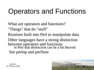 Running a Perl Program The &quot;shebang&quot; line (Unix, not Perl) #!/usr/bin/perl 