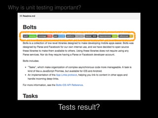 Why is unit testing important?
Tests result?
 