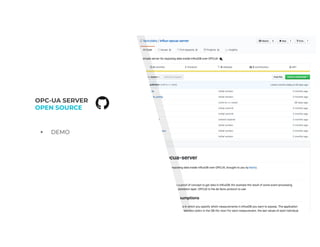 OPC-UA SERVER
OPEN SOURCE
▸ DEMO
 