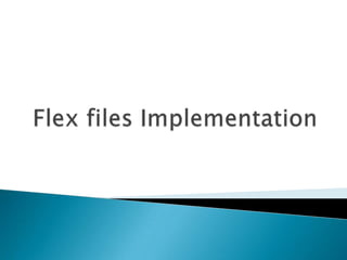 Flex files Implementation