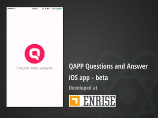 QAPP Question and Answer
iOS app - beta
Developed at
 