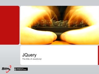 JQueryThe SQL of JavaScript