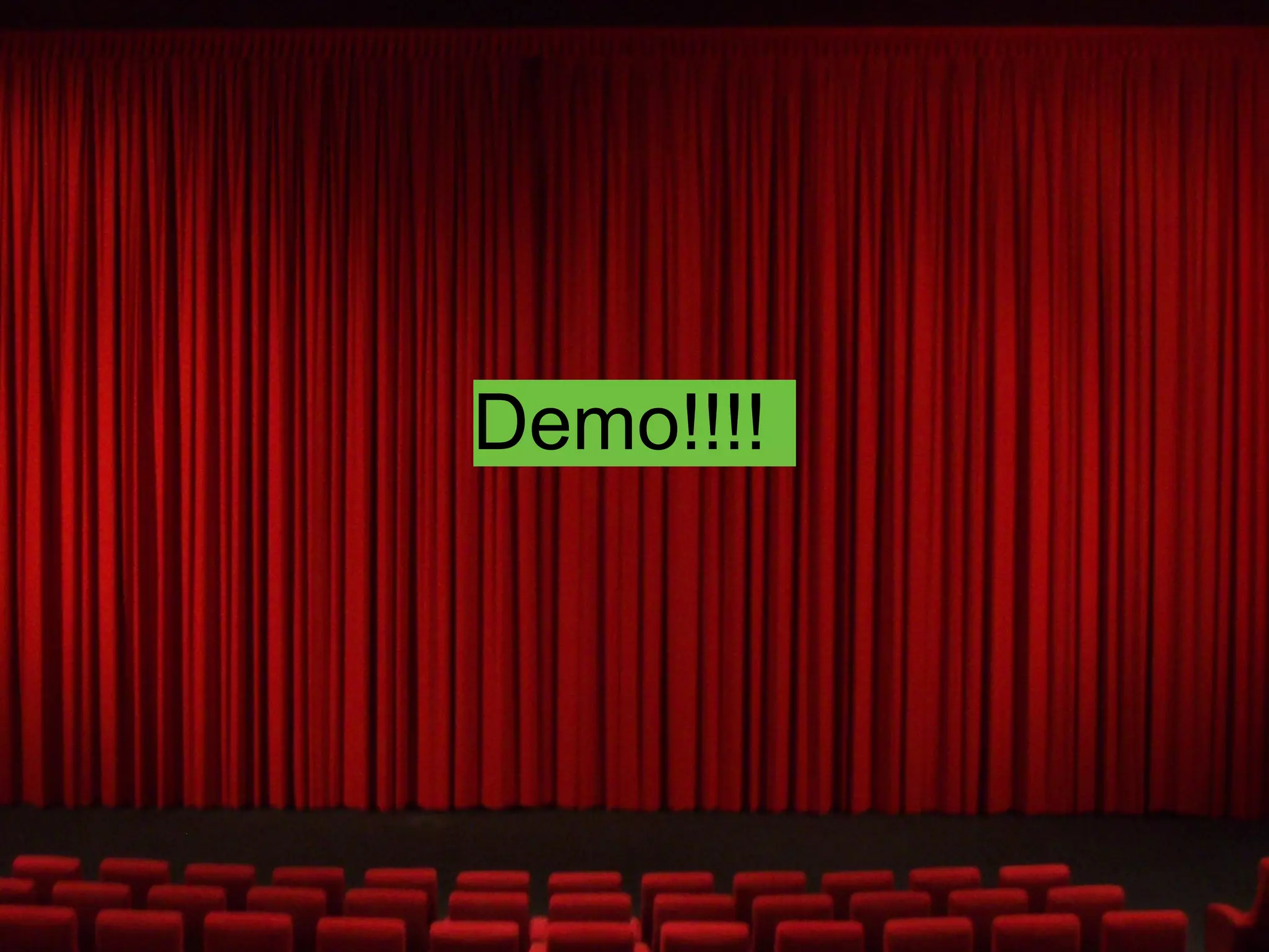 Demo!!!!
 