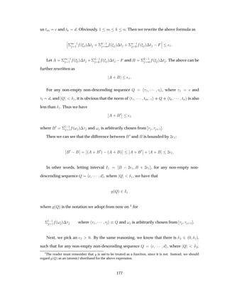 us ØÑ and Ø . Obviously, ½ Ñ Ò. Then we rewrite the above formula as
¬
¬
¬¦
Ñ ½
½ ´ µ¡Ø · ¦
 ½
Ñ ´ µ¡Ø · ¦
Ò ½
´ µ¡Ø  
¬
¬
¬ ¯½
Let ¦
Ñ ½
½ ´ µ¡Ø · ¦
Ò ½
´ µ¡Ø   and ¦
 ½
Ñ ´ µ¡Ø . The above can be
further rewritten as
· ¯½
For any non-empty non-descending sequence É ½ ¡¡¡ Ð , where ½ and
Ð , and É Æ½, it is obvious that the norm of Ø½ ¡¡¡ ØÑ ½ ·· É ·· Ø ¡¡¡ ØÒ is also
less than Æ½. Thus we have
¬
¬ ·
¼¬
¬ ¯½
where ¼ ¦
Ð ½
½ ´ µ¡ and is arbitrarily chosen from ·½ .
Then we can see that the difference between ¼ and is bounded by ¾¯½:
¬
¬ ¼   ¬
¬
¬
¬´ ·
¼µ  ´ · µ
¬
¬
¬
¬ ·
¼¬
¬ · · ¾¯½
In other words, letting interval Á½   ¾¯½ · ¾¯½ , for any non-empty non-
descending sequence É ¡¡¡ , where É Æ½, we have that
´Éµ ¾Á½
where ´Éµ is the notation we adopt from now on 1 for
¦
Ð ½
½ ´ µ¡ where ½ ¡¡¡ Ð É and is arbitrarily chosen from ·½ .
Next, we pick an ¯¾ ¼. By the same reasoning, we know that there is Æ¾ ¾ ´¼ Æ½µ,
such that for any non-empty non-descending sequence É ¡¡¡ , where É Æ¾,
1
The reader must remember that is not to be treated as a function, since it is not. Instead, we should
regard ´Éµas an (atomic) shorthand for the above expression.
177
 