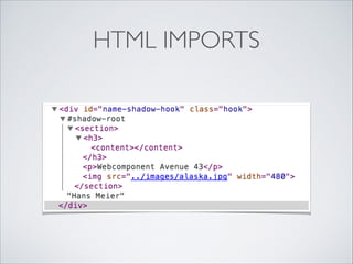 HTML IMPORTS
 
