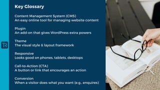 Content Management System (CMS)
An easy online tool for managing website content
Plugin
An add‑on that gives WordPress extra powers
Theme
The visual style & layout framework
Responsive
Looks good on phones, tablets, desktops
Call‑to‑Action (CTA)
A button or link that encourages an action
Conversion
When a visitor does what you want (e.g., enquires)
Key Glossary
 