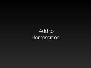 Add to
Homescreen
 
