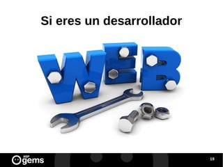 Si eres un desarrollador

19

 