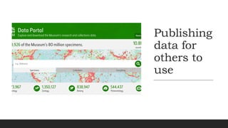 Publishing
data for
others to
use
 