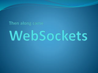 Introduction of WebSockets