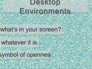  List of desktop environments