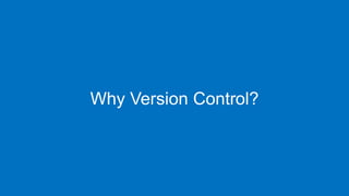 www.edureka.co/devopsEDUREKA DEVOPS CERTIFICATION TRAINING
Why Version Control?
 