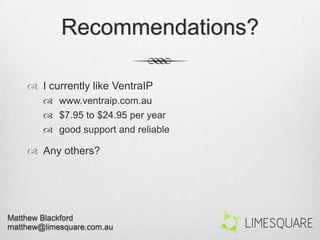 Recommendations?
 I currently like VentraIP
 www.ventraip.com.au
 $7.95 to $24.95 per year
 good support and reliable
 Any others?
 