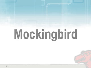 Mockingbird
37
 