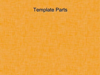 Template PartsTemplate Parts
 