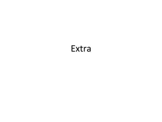 Extra	
  

 