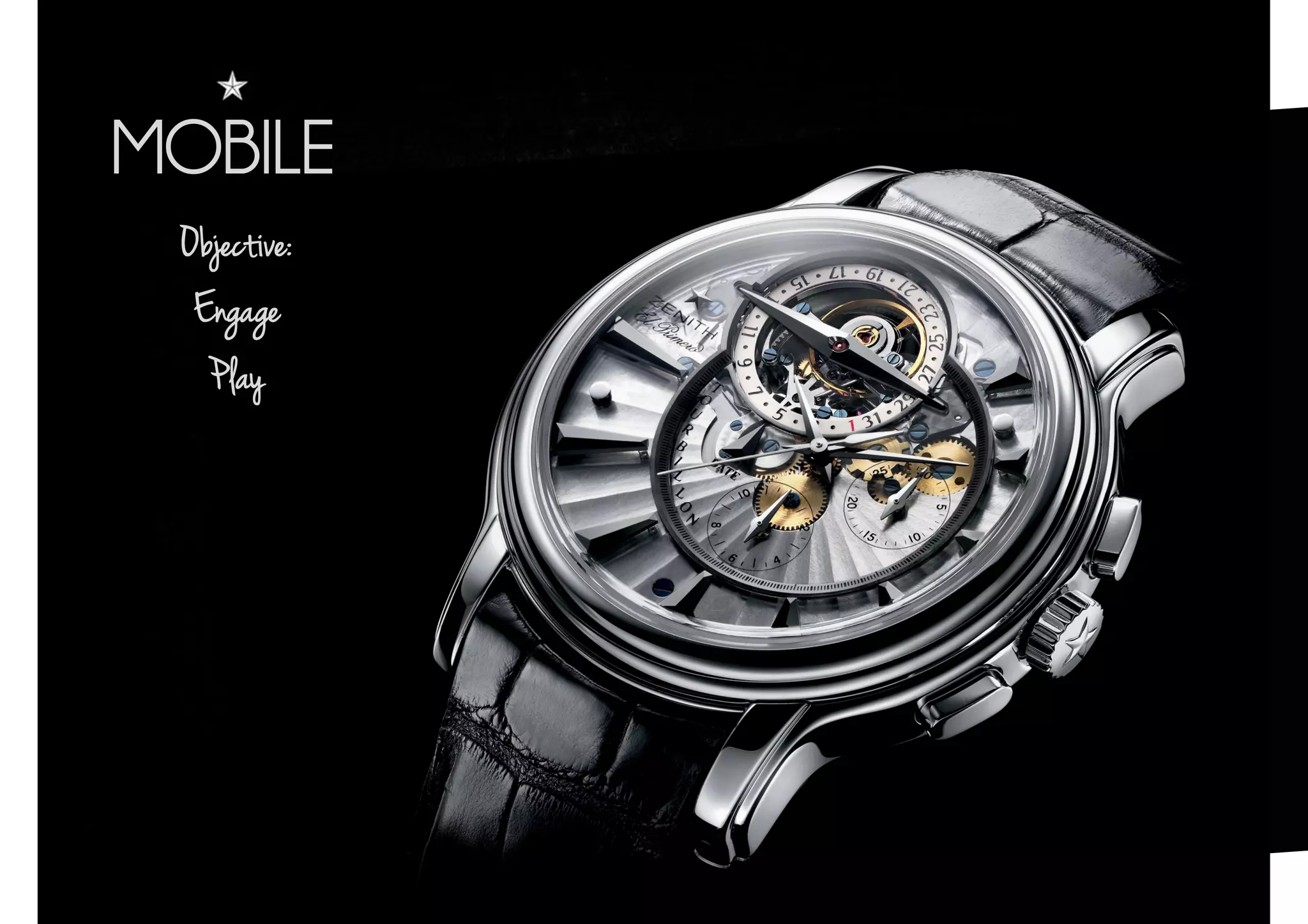 Objective:
Engage
Play
MOBILE
 