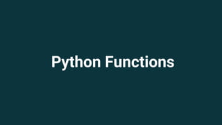 Python Functions
 