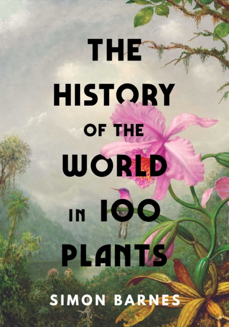 The History of the World in 100 Plants bookcover