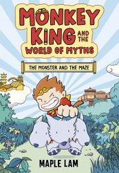 Monkey King and the World of Myths: The Monster and the Maze: Book 1