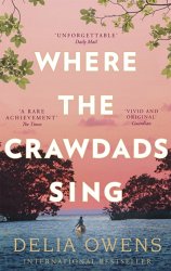 Where the Crawdads Sing: Reese's Book Club (A Novel)