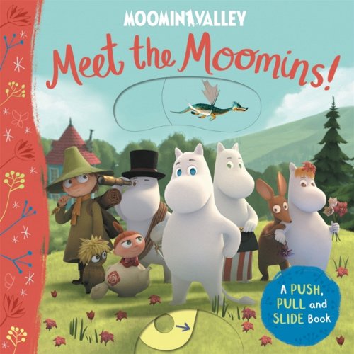 Meet the Moomins! A Push, Pull and Slide Book bookcover