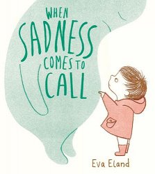 When Sadness Comes to Call